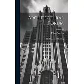 Architectural Forum: The Magazine Of Building; Volume 26