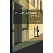 Prison Labour [a Paper]