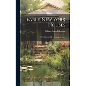 Early New York Houses: With Historical & Genealogical Notes
