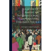 Bulletin Of American International Corporation, Volume 3, Issue 1