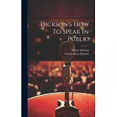 Dickson’s How To Speak In Public