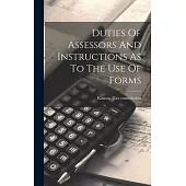 Duties Of Assessors And Instructions As To The Use Of Forms