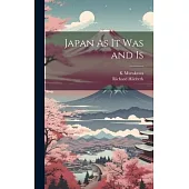 Japan As It Was and Is
