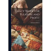 Fancy Work for Pleasure and Profit