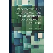 Prospectus. The Natural Method of Memorizing and Memory Training