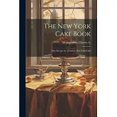 The New York Cake Book: Fifty Recipes by a Famous New York Chef
