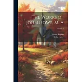 The Works of John Howe, M. A; Volume 6