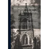 Memorial Papers. The Memorial: With Circular and Questions of the Episcopal Commission; Report of the Commission; Contributions of the Commissioners;