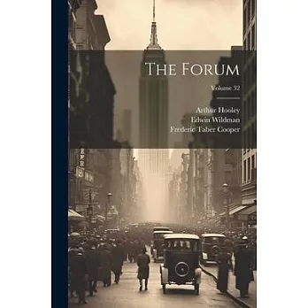 The Forum; Volume 32