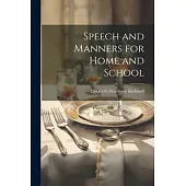 Speech and Manners for Home and School