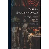 Young Englishwoman: A Volume of Pure Literature, New Fashions, and Pretty Needlework Designs