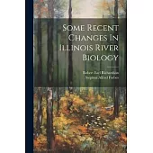 Some Recent Changes In Illinois River Biology