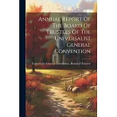 Annual Report Of The Board Of Trustees Of The Universalist General Convention