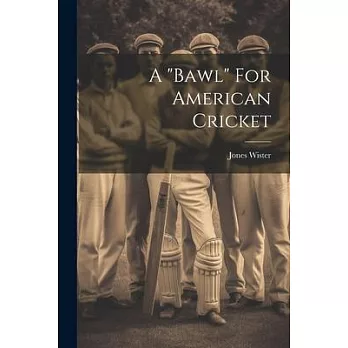 A ＂bawl＂ For American Cricket