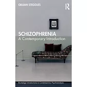Schizophrenia: A Contemporary Introduction