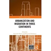 Urbanization and Migration in Three Continents