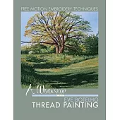 A Workshop with Eve Botelho: Thread Painting (Revised Edition)