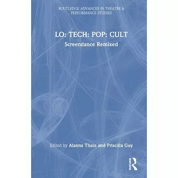 Lo: Tech: Pop: Cult: Screendance Remixed