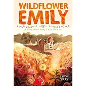 Wildflower Emily: A Story about Young Emily Dickinson