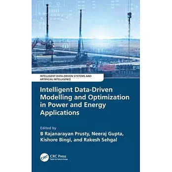 Intelligent Data-Driven Modelling and Optimization in Power and Energy Applications