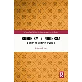 Buddhism in Indonesia: A Study of Multiple Revivals