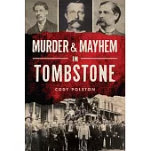 Murder & Mayhem in Tombstone