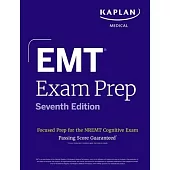 EMT Exam Prep, Seventh Edition: Focused Prep for the Nremt Cognitive Exam