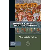 Europe’s Eastern Christian Frontier