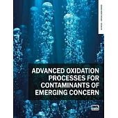 Advanced Oxidation Processes for Contaminants of Emerging Concern