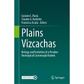 Plains Vizcachas: Biology and Evolution of a Peculiar Neotropical Caviomorph Rodent