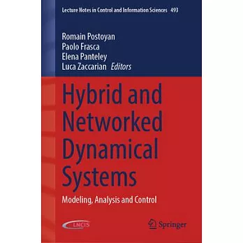 Hybrid and Networked Dynamical Systems: Modeling, Analysis and Control