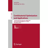 Combinatorial Optimization and Applications: 17th International Conference, Cocoa 2023, Hawaii, Hi, Usa, December 15-17, 2023, Proceedings, Part I