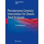 Percutaneous Coronary Intervention for Chronic Total Occlusion: The Hybrid Approach