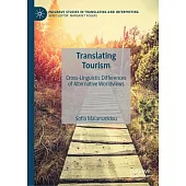 Translating Tourism: Cross-Linguistic Differences of Alternative Worldviews