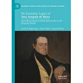 The Economic Legacy of José Joaquín de Mora: Spreading Classical Political Economy in the Hispanic World