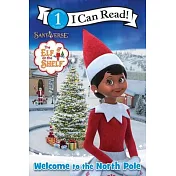 The Elf on the Shelf: Welcome to the North Pole