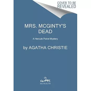 Mrs. McGinty’s Dead: A Hercule Poirot Mystery