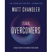 The Overcomers Bible Study Guide Plus Streaming Video: Thriving in a World of Anxiety and Outrage