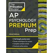 Princeton Review AP Psychology Premium Prep, 22nd Edition: 5 Practice Tests + Complete Content Review + Strategies & Techniques