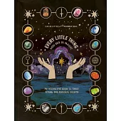 Every Little Thing You Do Is Magic: A Guide to Tarot, Ritual, and Personal Growth: A Tarot Workbook