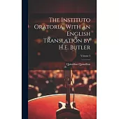 The Instituto Oratoria. With an English Translation by H.E. Butler; Volume 2