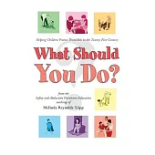 What Should You Do?: Helping Children Protect Themselves in The Twenty-First Century (2023)