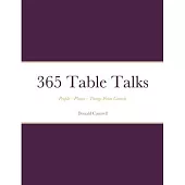 365 Table Talks: People - Places - Things From Genesis