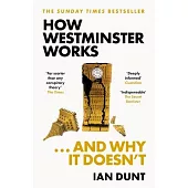 How Westminster Works . . . and Why It Doesn’t