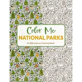 Color Me National Parks: An Adventurous Coloring Book