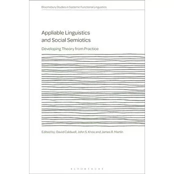 Appliable Linguistics and Social Semiotics: Developing Theory from Practice