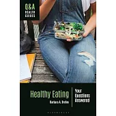 Healthy Eating: Your Questions Answered