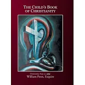 The Child’s Book of Christianity: Christianity: Easy as ABC