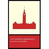 On Canadian Democracy