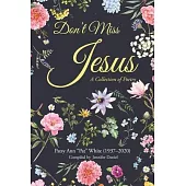 Don’t Miss Jesus: A Collection of Poetry